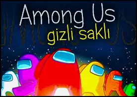 Among Us Gizli Saklı