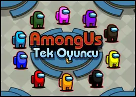 Among Us Tek Oyuncu