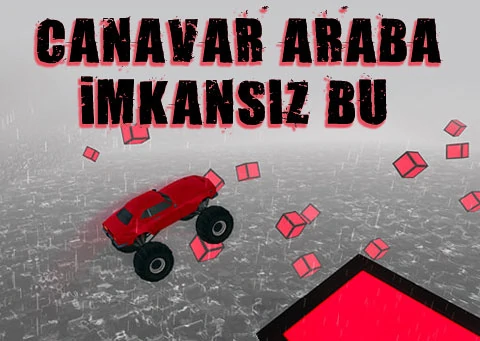 Canavar Araba İmkansız Bu