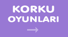 Korku Oyunları