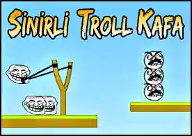 Sinirli Troll Kafa - Kısaca söylersek Angri Birds oyununun troll versiyonu :)