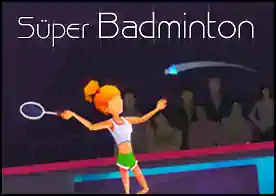 Süper Badminton - Zorlu rakiplerinize karşı süper vuruş gücünü kullanarak badminton oynayın