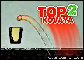 Top Kovaya 2 - Topu kovaya sok tabi kolaysa