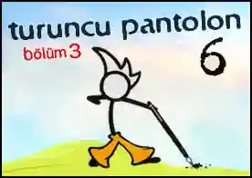 Turuncu Pantolon 6 - Turuncu Pantolonlu kahramanımız heyecan dolu bir macerasına 3. bölümüyle kaldığı yerden devam ediyor