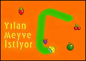 Yılan Meyve İstiyor