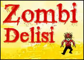 Zombi Delisi - Silahlarını ve kendini güçlendir zombilerin ele geçirdiği tüm bölgeleri temizle